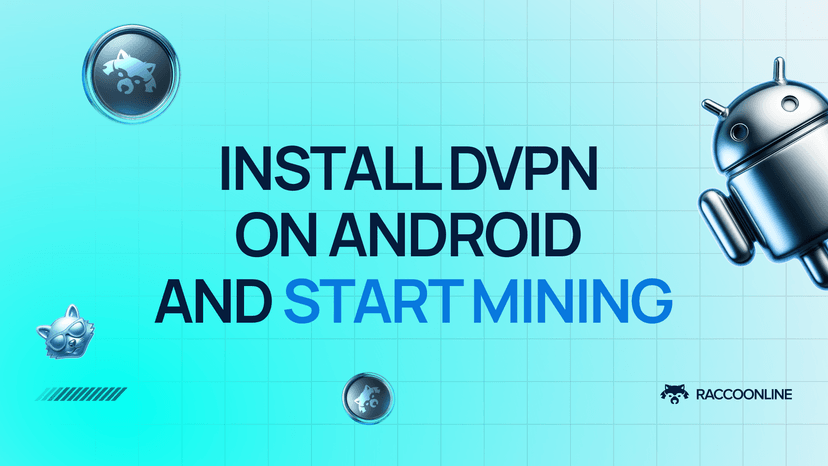How to Install RaccoonLine dVPN on Android and Start Mining First